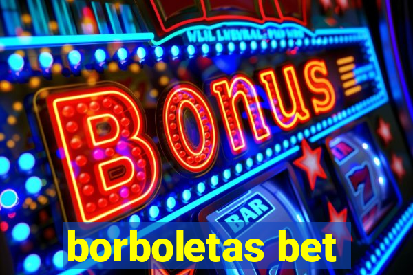 borboletas bet